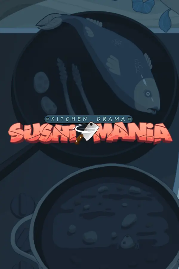 Kitchen Drama: Sushi Mania